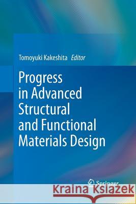 Progress in Advanced Structural and Functional Materials Design Tomoyuki Kakeshita 9784431547471 Springer - książka