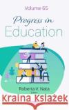 Progress in Education. Volume 65  9781536184563 Nova Science Publishers Inc