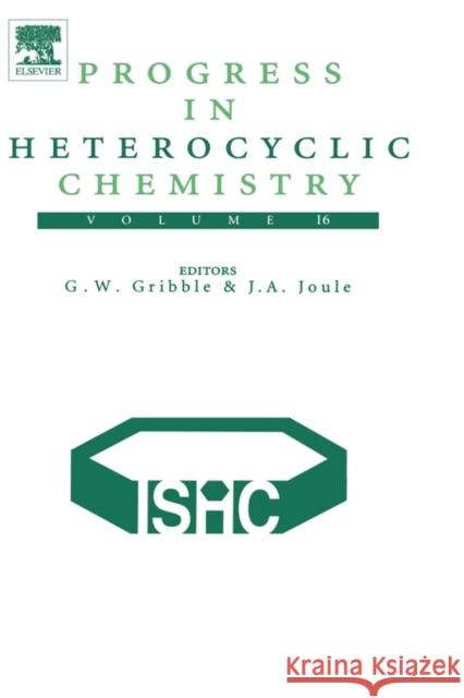 Progress in Heterocyclic Chemistry: Volume 16 Gribble, Gordon W. 9780080444826 Elsevier Science - książka