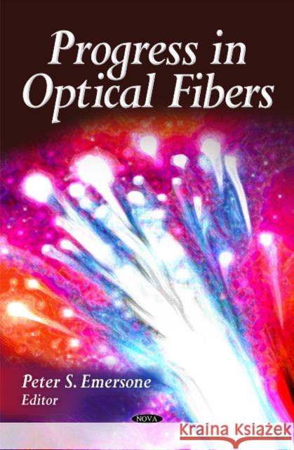 Progress in Optical Fibers Peter S Emersone 9781606924778 Nova Science Publishers Inc - książka