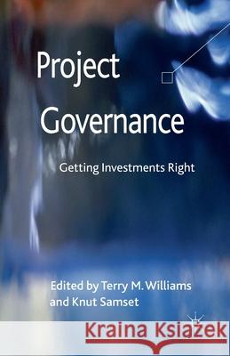 Project Governance: Getting Investments Right Williams, T. 9781349348978 Palgrave Macmillan - książka