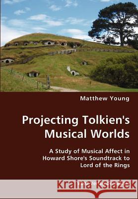 Projecting Tolkien's Musical Worlds Matthew Young 9783836424967 VDM Verlag - książka
