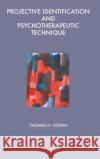 Projective Identification and Psychotherapeutic Technique Thomas Ogden   9780367326135 Routledge