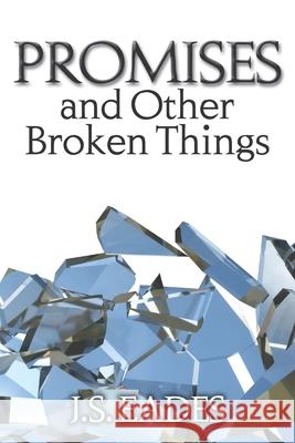 Promises and Other Broken Things J. S. Eades 9780993958205 J.S. Eades - książka