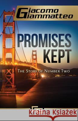 Promises Kept: The Story of Number Two Giacomo Giammatteo 9781940313184 Inferno Publishing Company - książka