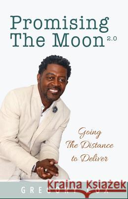 Promising The Moon: Going The Distance To Deliver Cox, Gregory 9780692467985 Doing Family - książka