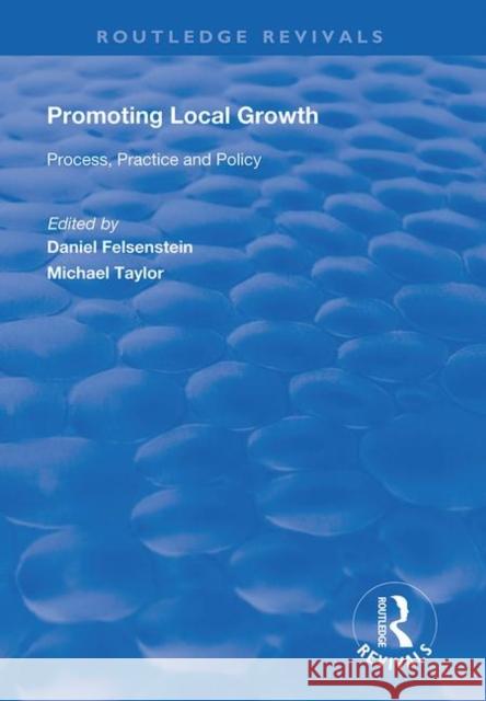 Promoting Local Growth: Process, Practice and Policy Daniel Felsenstein Michael Taylor 9781138734999 Routledge - książka
