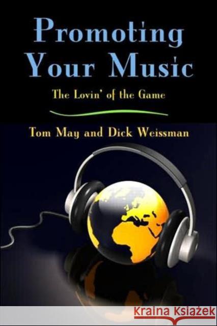 Promoting Your Music: The Lovin' of the Game May, Tom 9780415977579 Routledge - książka