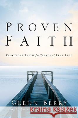 Proven Faith Glenn Berry, Lesli Berry 9781594676475 Xulon Press - książka