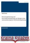 Prozessoptimierung der Personaleinsatzplanung am Beispiel einer Automatisierung der Schichtarbeitsplanung Denis Peran 9783668702837 Grin Verlag