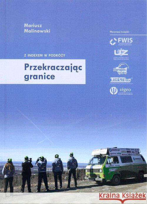 Przekraczając granice Malinowski Mariusz 9788394948115 Fundacja Wspierania Inicjatyw Społecznych - książka