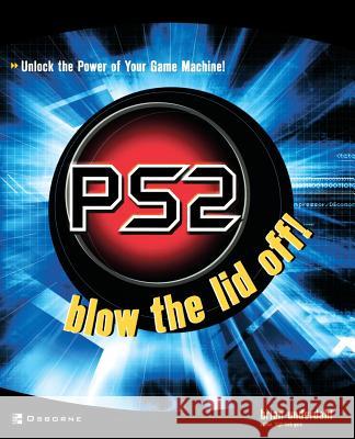 PS2: Blow the Lid Off! Brian Underdahl 9780072227918 McGraw-Hill Education - Europe - książka