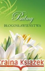 Psalmy błogosławieństwa praca zbiorowa 9788365963284 Paulistki - książka