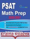 PSAT Math Prep 2020-2021: The Most Comprehensive Review and Ultimate Guide to the PSAT/NMSQT Math Test Reza Nazari 9781646129072 Effortless Math Education