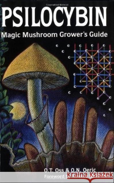 Psilocybin Magic Mushroom Guide O T Oss, O N Oeric 9780932551061 Quick American a division of Quick Trading Co - książka
