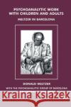 Psychoanalytic Work with Children and Adults: Meltzer in Barcelona Meltzer, Donald 9780367326425 Taylor and Francis