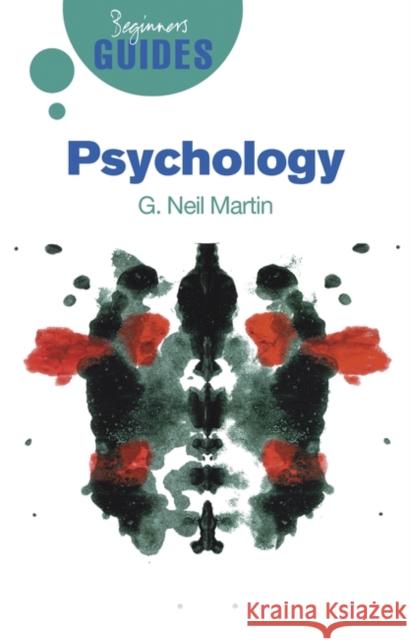 Psychology: A Beginner's Guide G Neil Martin 9781851686025 Oneworld Publications - książka