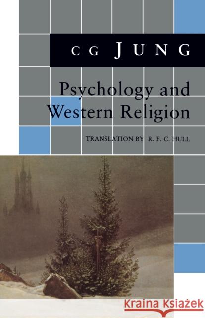 Psychology and Western Religion: (From Vols. 11, 18 Collected Works) Jung, C. G. 9780691018621 Bollingen - książka