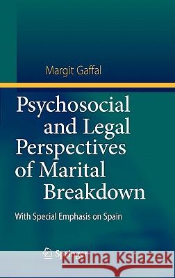 Psychosocial and Legal Perspectives of Marital Breakdown: With Special Emphasis on Spain Gaffal, Margit 9783642138959 Not Avail - książka