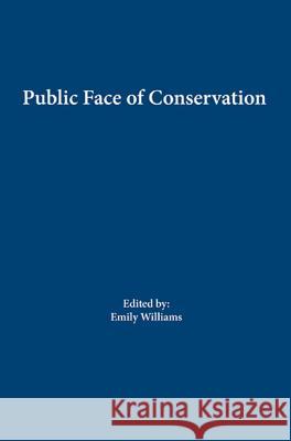 Public Face of Conservation Emily Williams 9781904982166 Archetype Books - książka