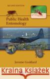 Public Health Entomology Jerome Goddard 9780367636470 CRC Press