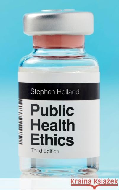 Public Health Ethics Holland 9781509548293 Polity Press - książka