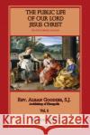 Public Life of Our Lord Jesus Christ, vol. 2 Alban Goodier 9781953746474 Mediatrix Press