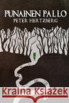 Punainen pallo Peter Hertzberg 9781714815869 Blurb