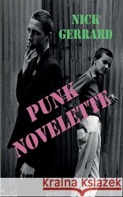 Punk Novelette Nick Gerrard 9789198671087 Breaking Rules Publishing Europe - książka
