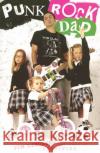 Punk Rock Dad: No Rules, Just Real Life Jim Lindberg 9780061148767 Collins