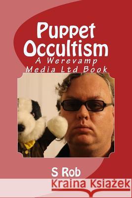 Puppet Occultism S. Rob 9781545105801 Createspace Independent Publishing Platform - książka