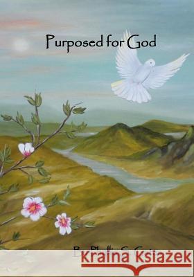 Purposed for God Phyllis S. Gates 9781548684594 Createspace Independent Publishing Platform - książka