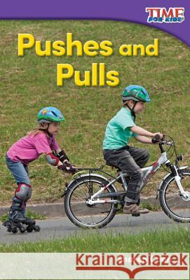 Pushes and Pulls Coan, Sharon 9781493820528 Teacher Created Materials - książka