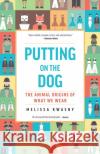 Putting on the Dog: The Animal Origins of What We Wear  9781595349705 Trinity University Press