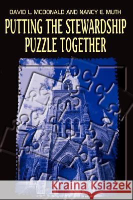 Putting the Stewardship Puzzle Together David L. McDonald Nancy E. Muth 9780759696280 Authorhouse - książka