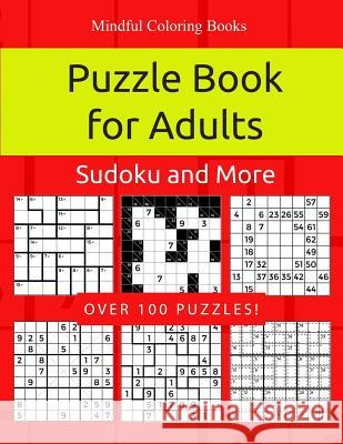Puzzle Book for Adults: Killer Sudoku, Kakuro, Numbricks and Other Math Puzzles for Adults Mindful Colorin 9781987595321 Createspace Independent Publishing Platform - książka