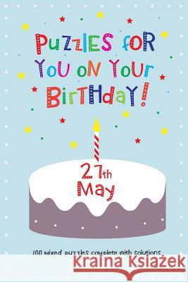 Puzzles for you on your Birthday - 27th May Media, Clarity 9781496138934 Createspace - książka