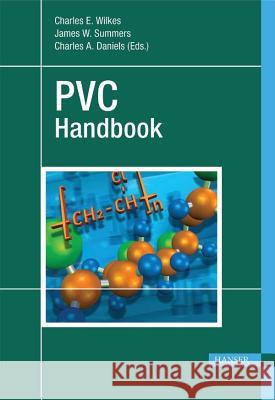 PVC Handbook C. E. Wilkes Charles E. Wilkes James W. Summers 9781569903797 Hanser Gardner Publications - książka