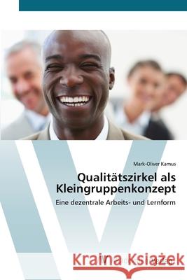 Qualitätszirkel als Kleingruppenkonzept Kamus, Mark-Oliver 9783639402636 AV Akademikerverlag - książka