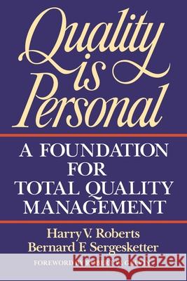 Quality Is Personal: A Foundation for Total Quality Management Roberts, Harry 9780029266250 Free Press - książka