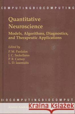 Quantitative Neuroscience: Models, Algorithms, Diagnostics, and Therapeutic Applications Pardalos, Panos M. 9781402077517  - książka