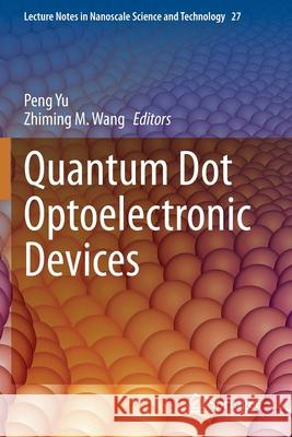 Quantum Dot Optoelectronic Devices Peng Yu Zhiming M. Wang 9783030358150 Springer - książka