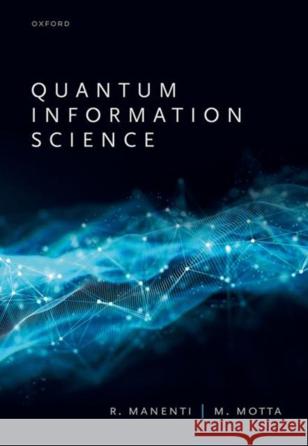 Quantum Information Science Dr Mario (Research Staff Member, Research Staff Member, IBM Almaden Research Center) Motta 9780198787488 Oxford University Press - książka