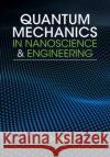 Quantum Mechanics in Nanoscience and Engineering Uri (Technion - Israel Institute of Technology, Haifa) Peskin 9781108834902 Cambridge University Press