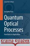 Quantum Optical Processes: From Basics to Applications Sintayehu Tesfa 9783030623470 Springer