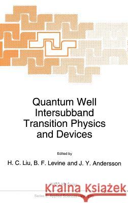 Quantum Well Intersubband Transition Physics and Devices C. Liu Hu Barry F. Levine Jan Y. Andersson 9780792328773 Kluwer Academic Publishers - książka
