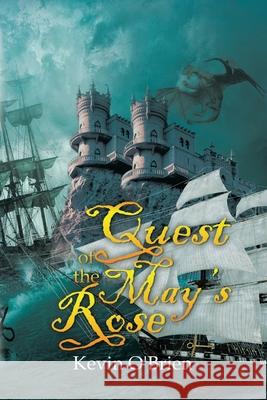 Quest of the May's Rose: New Edition Kevin J. O'Brien 9781648582424 Matchstick Literary - książka