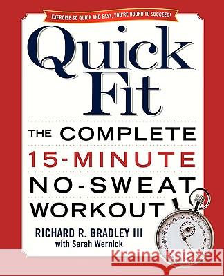 Quick Fit: The Complete 15-minute No-sweat Workout RICHARD R BRADLEY 9780743471039 Simon & Schuster - książka