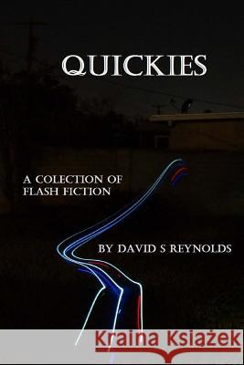 Quickies David S. Reynolds 9781490548074 Createspace - książka