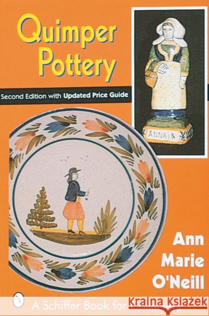 Quimper Pottery Anne M. O'Neill 9780764304668 Schiffer Publishing - książka